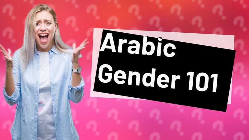 Arabic Gender 101