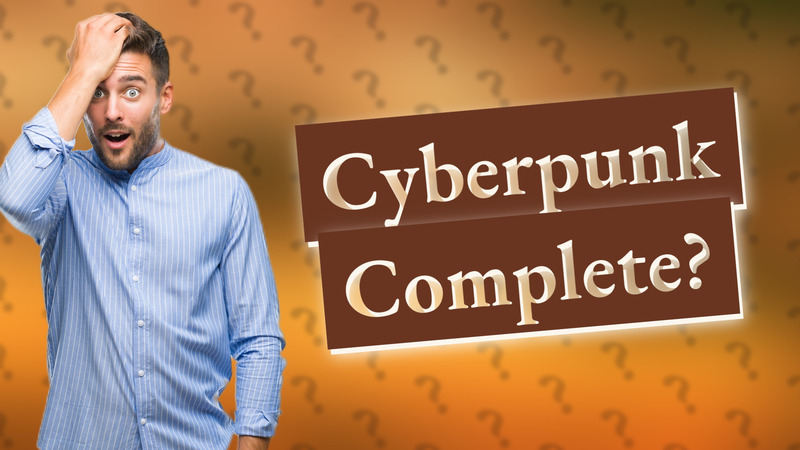 Cyberpunk Complete?