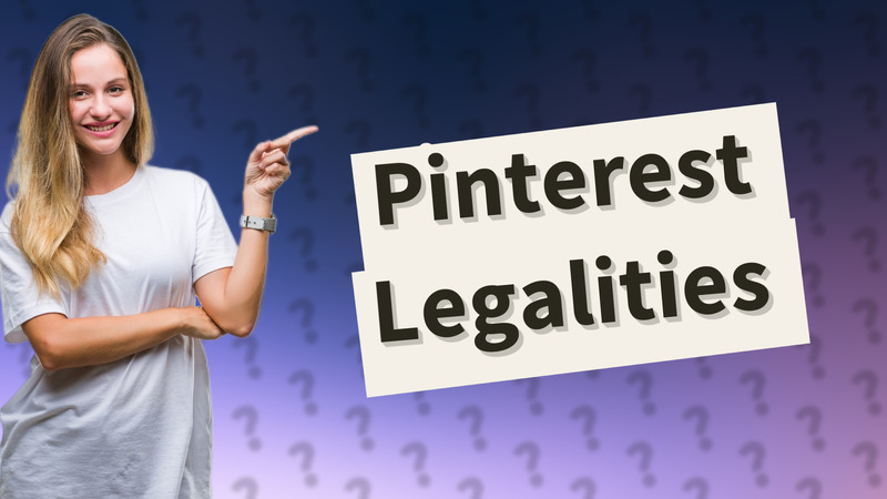 Pinterest Legalities