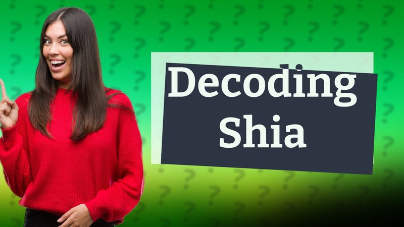 Decoding Shia