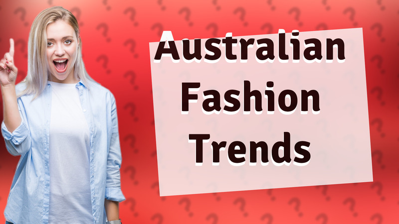 Australian Fashion Trends