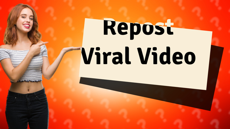 Repost Viral Video