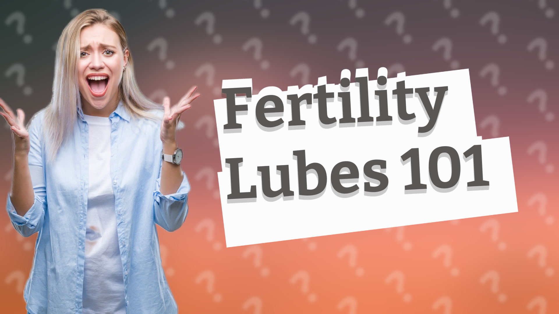 Fertility Lubes 101