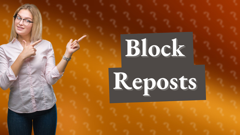 Block Reposts