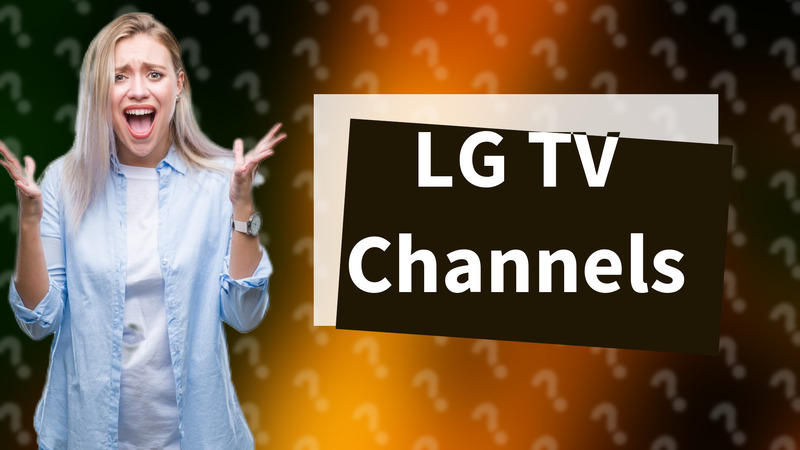 LG TV Channels