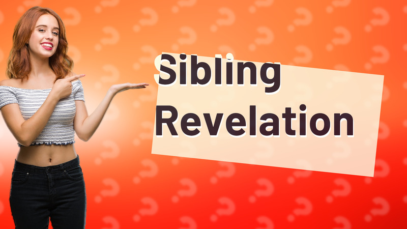 Sibling Revelation