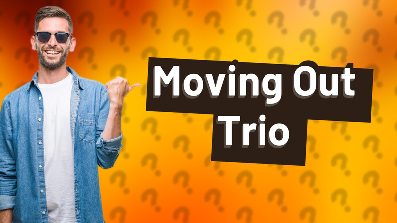 Moving Out Trio
