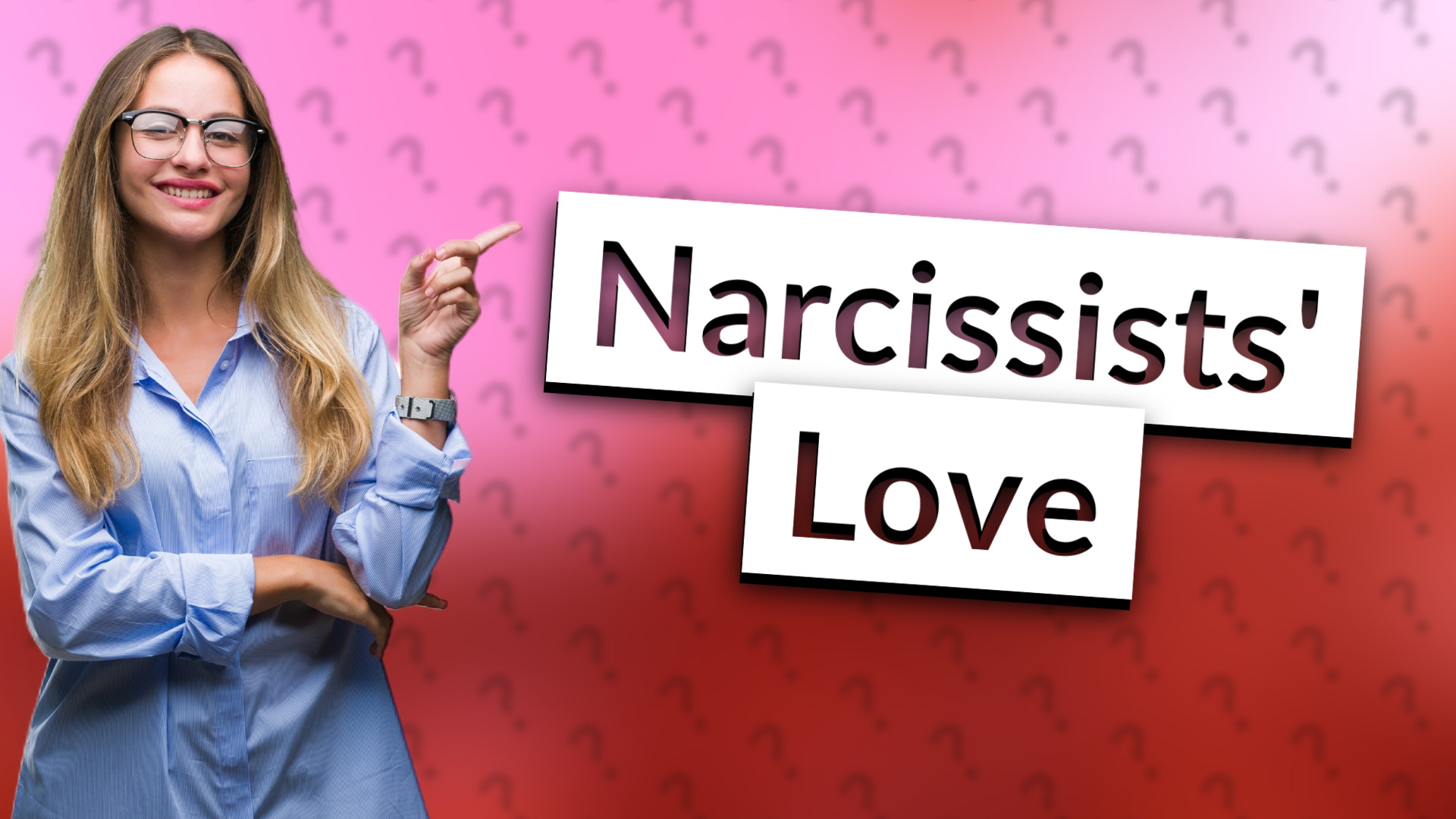 Narcissists' Love