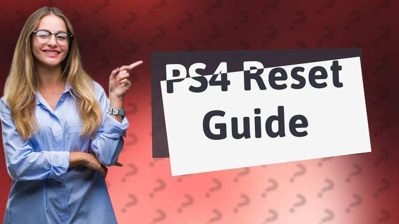 PS4 Reset Guide