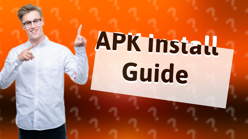 APK Install Guide