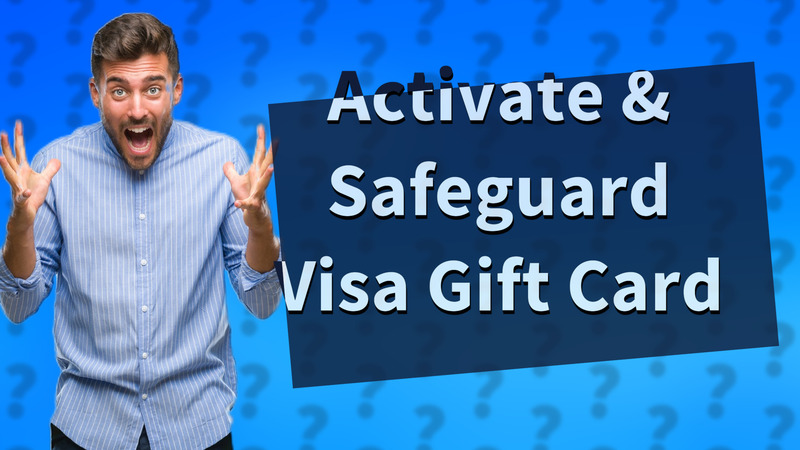 Activate & Safeguard Visa Gift Card