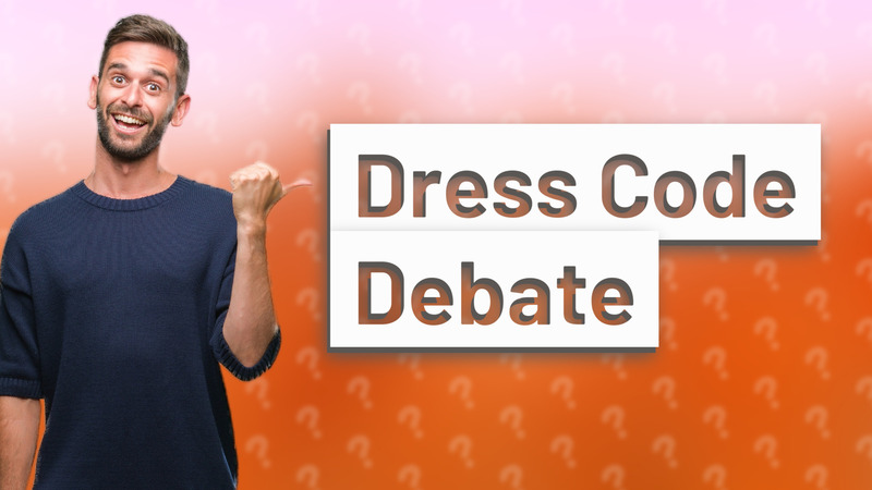 Dress Code Debate