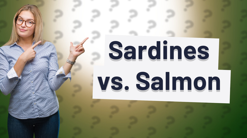 Sardines vs. Salmon