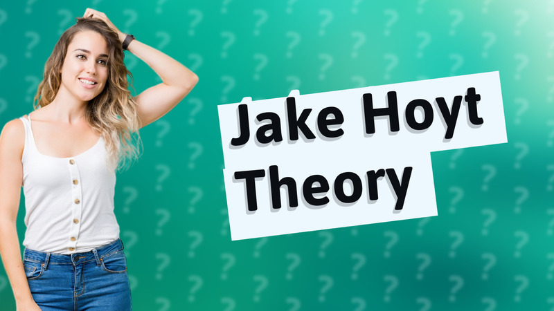 Jake Hoyt Theory