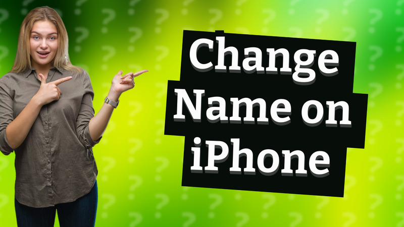 Change Name on iPhone