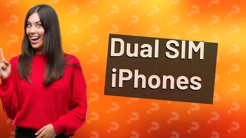Dual SIM iPhones