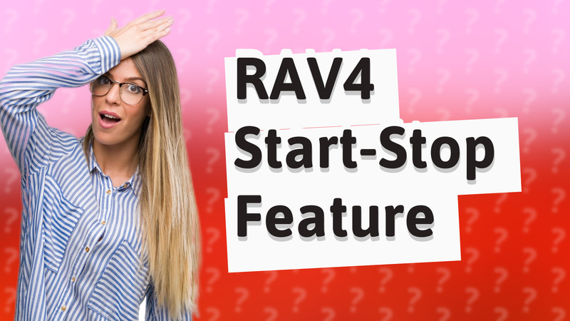 RAV4 Start-Stop Feature