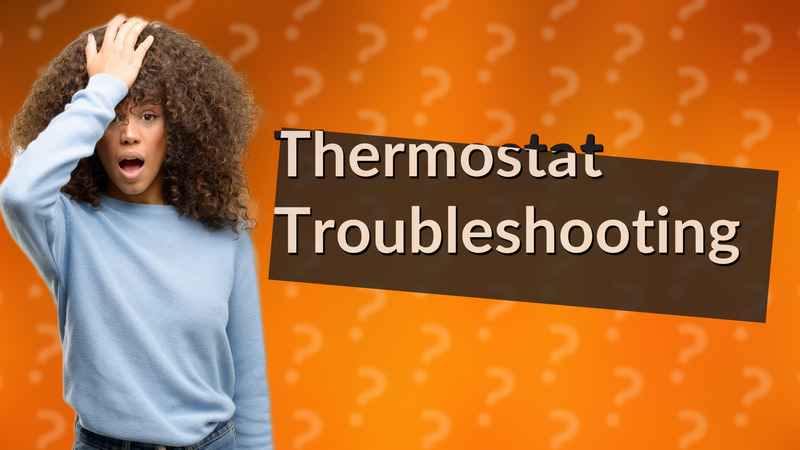 Thermostat Troubleshooting