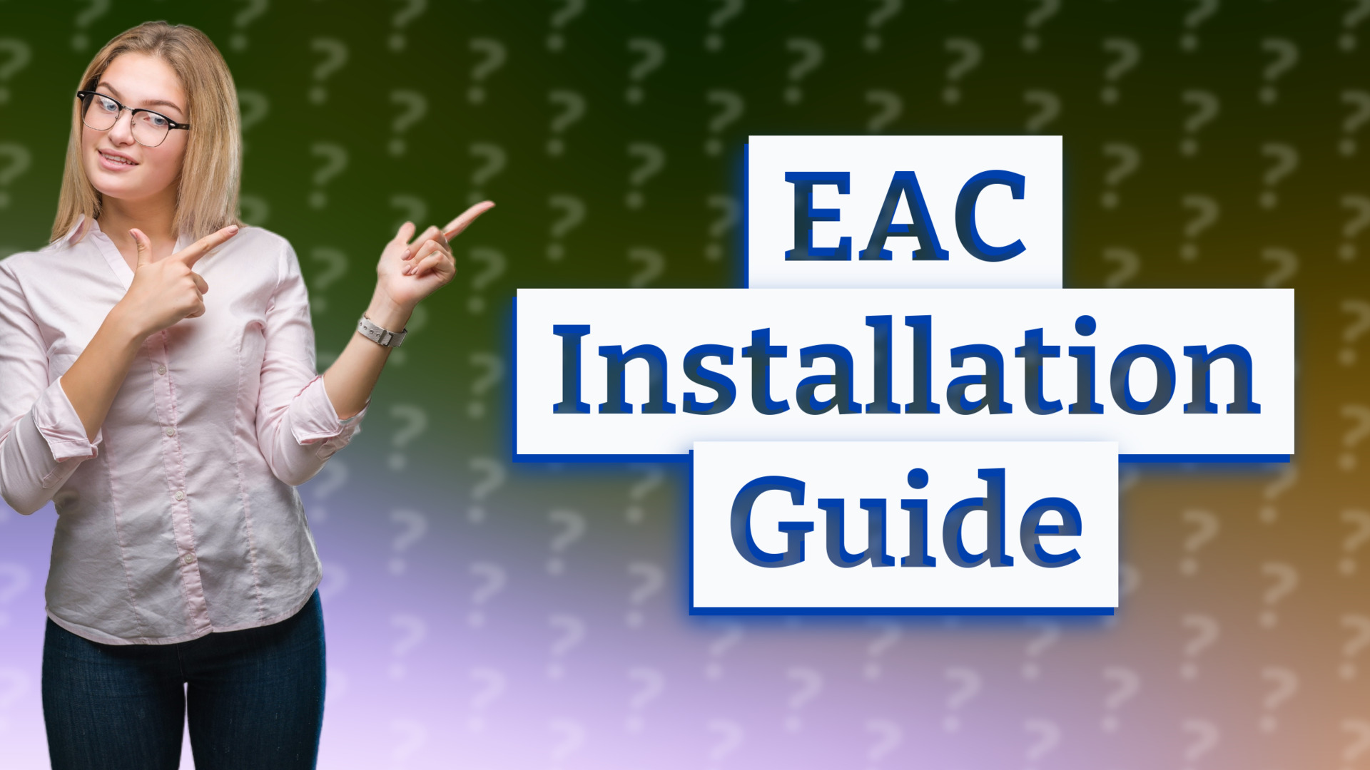 EAC Installation Guide