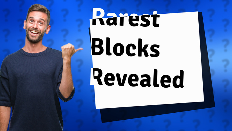 Rarest Blocks Revealed