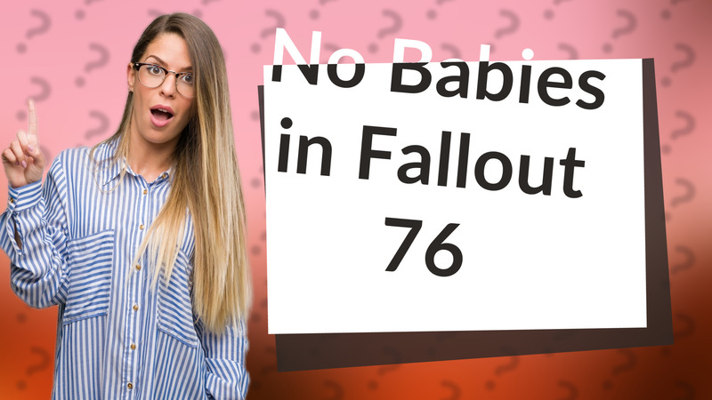 No Babies in Fallout 76