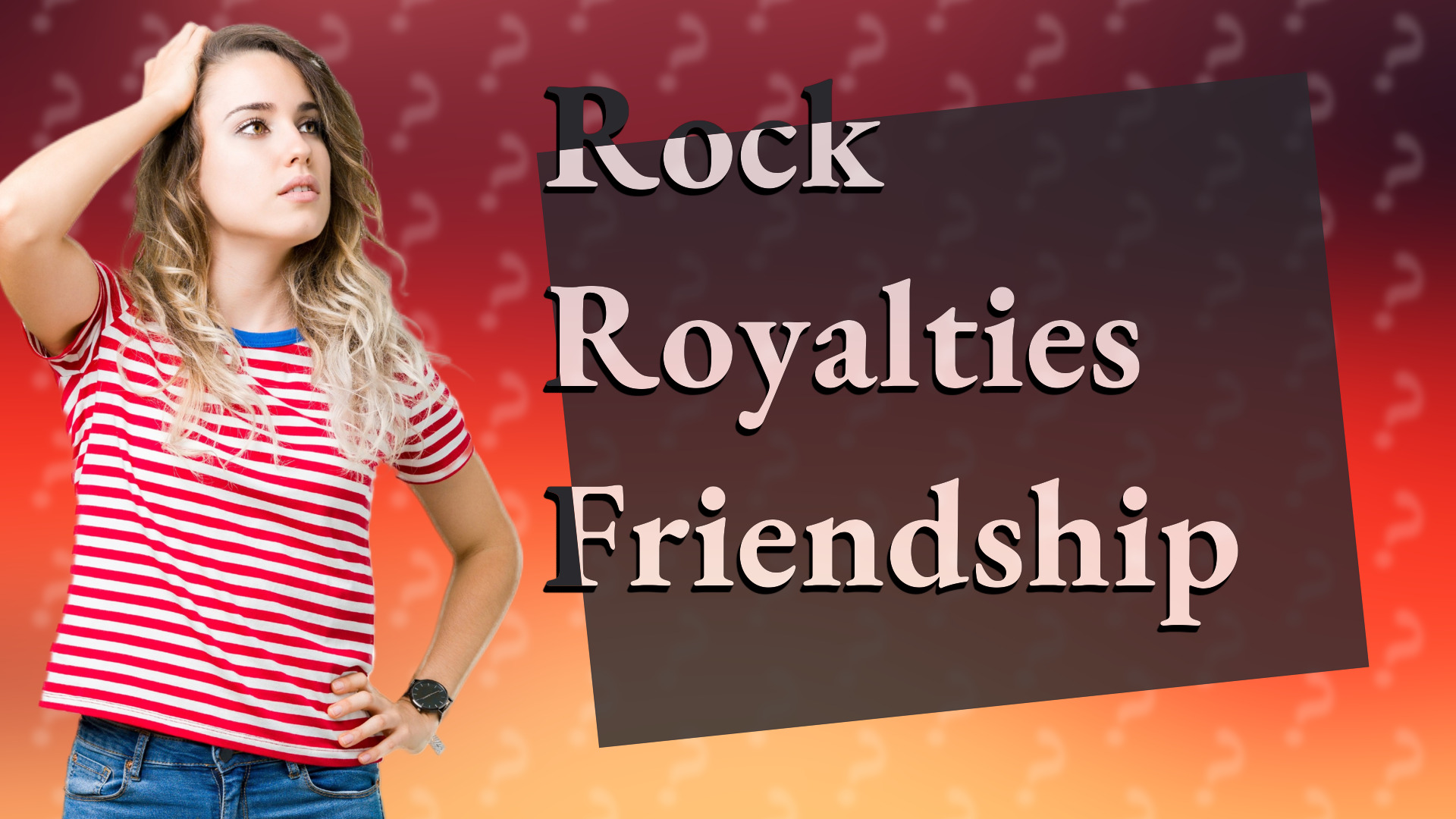 Rock Royalties Friendship
