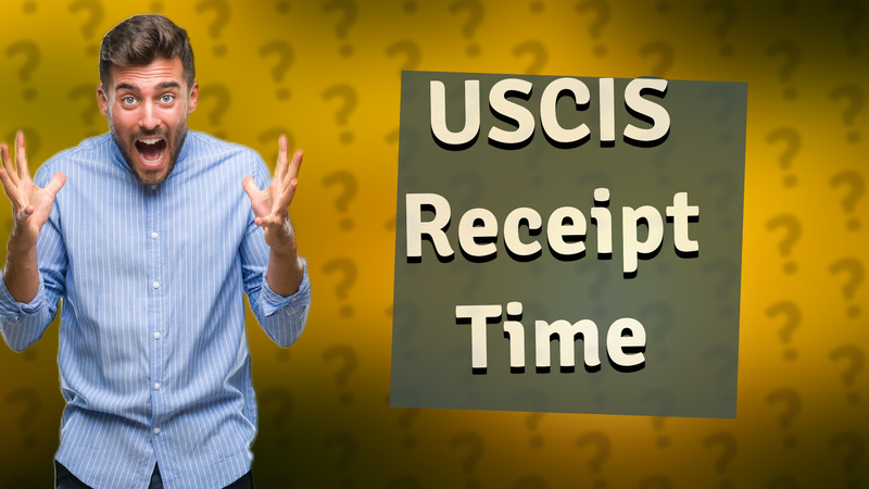 USCIS Receipt Time