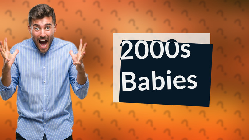 2000s Babies