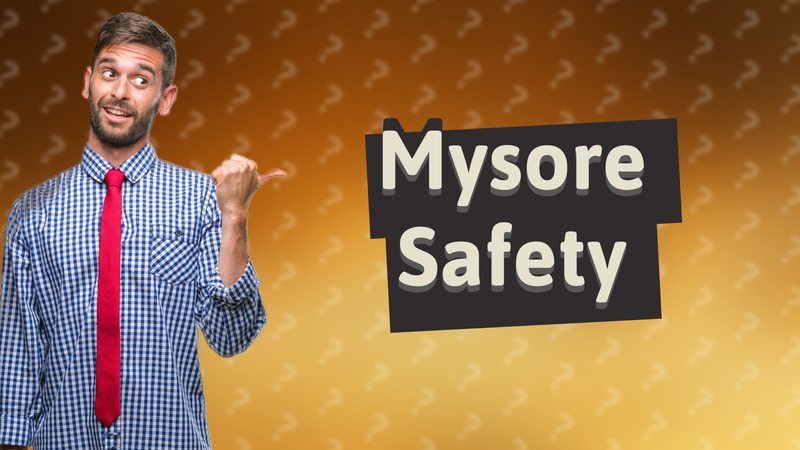 Mysore Safety
