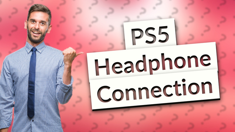 PS5 Headphone Connection