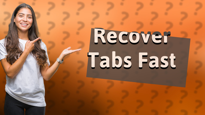 Recover Tabs Fast