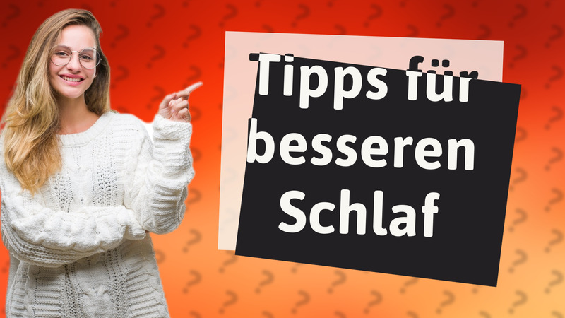 Tipps für besseren Schlaf