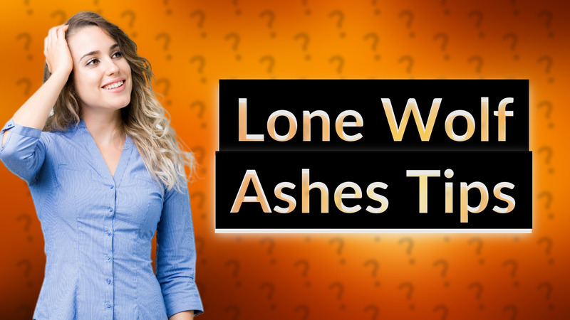 Lone Wolf Ashes Tips