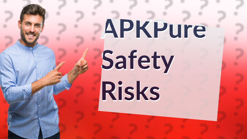 APKPure Safety Risks
