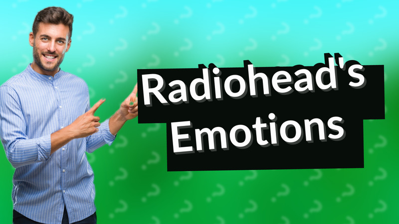 Radiohead's Emotions
