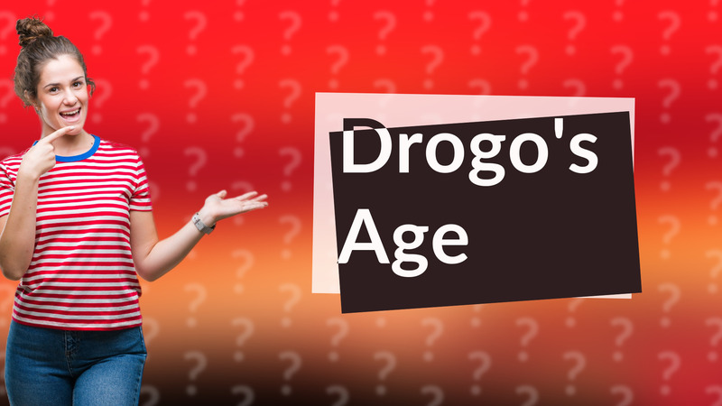 Drogo's Age