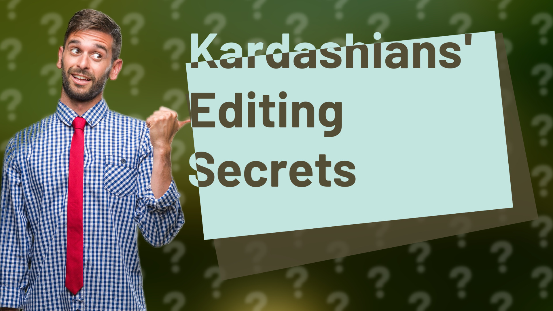 Kardashians' Editing Secrets