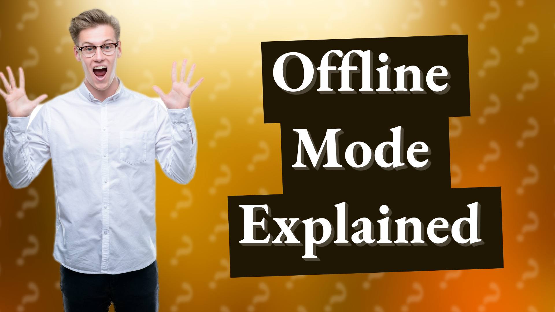 Offline Mode Explained