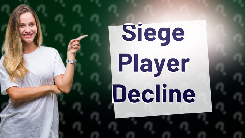 Siege Player Decline