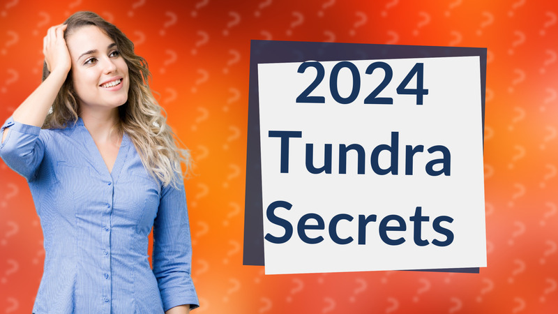 2024 Tundra Secrets