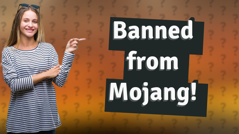 Banned from Mojang!