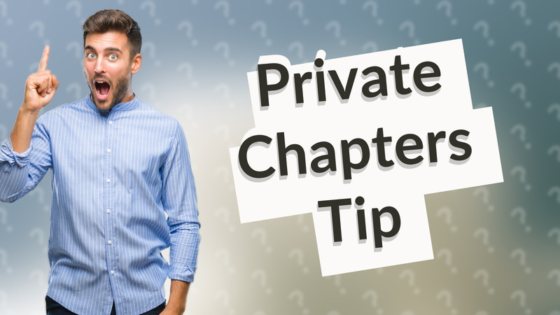 Private Chapters Tip