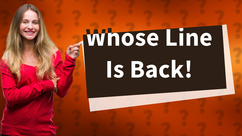 Whose Line Is Back!
