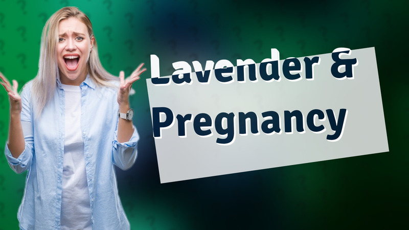 Lavender & Pregnancy