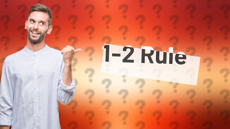 1-2 Rule