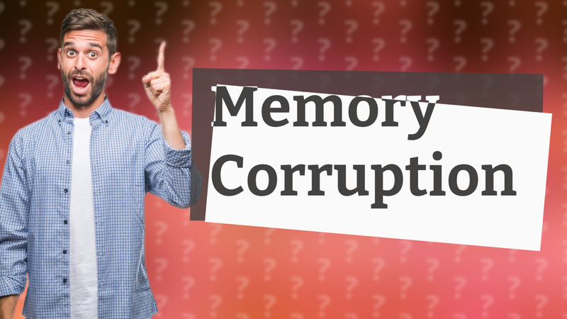 Memory Corruption