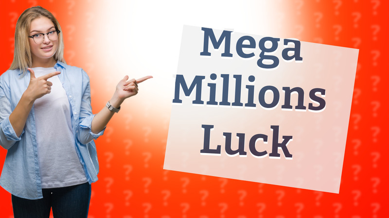 Mega Millions Luck