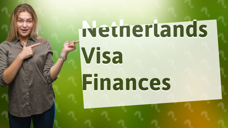 Netherlands Visa Finances