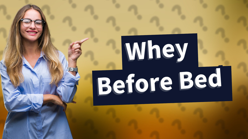 Whey Before Bed