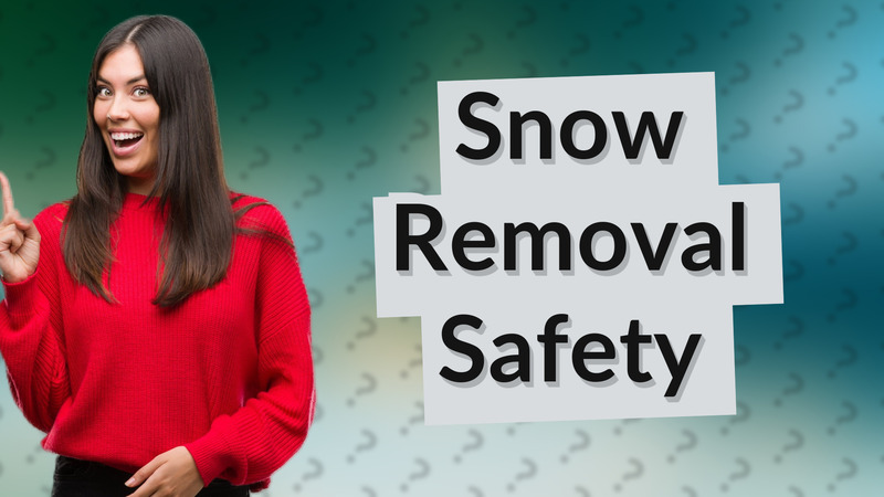 Snow Removal Safety